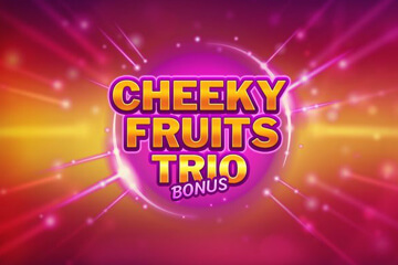 Cheeky Fruits Trio Bonus
